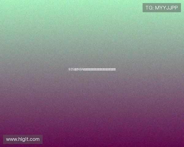 925直播NBA精彩赛事全程高清直播,带你直击篮球激情瞬间